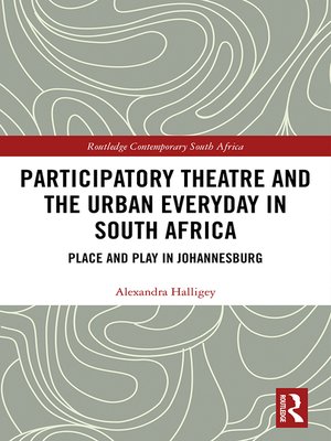 cover image of Participatory Theatre and the Urban Everyday in South Africa